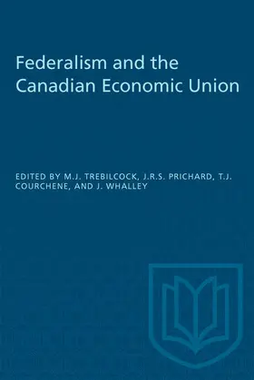 Trebilcock / Prichard / Courchene |  Federalism and the Canadian Economic Union | eBook | Sack Fachmedien