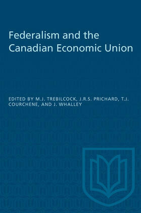 Trebilcock / Prichard / Courchene | Federalism and the Canadian Economic Union | E-Book | sack.de