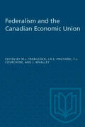 Trebilcock / Prichard / Courchene |  Federalism and the Canadian Economic Union | eBook | Sack Fachmedien