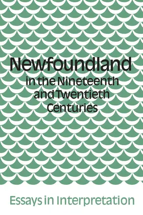 Hiller / Neary |  Newfoundland in the Nineteenth and Twentieth Centuries | eBook | Sack Fachmedien