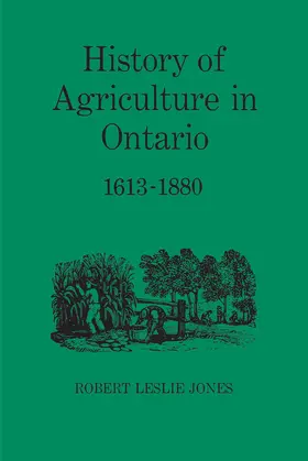 Jones |  History of Agriculture in Ontario 1613-1880 | eBook | Sack Fachmedien