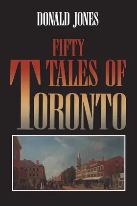 Jones |  Fifty Tales of Toronto | eBook | Sack Fachmedien
