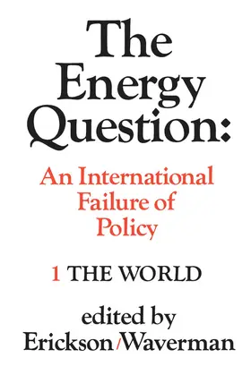 Erickson / Waverman |  The Energy Question Volume One: The World | eBook | Sack Fachmedien