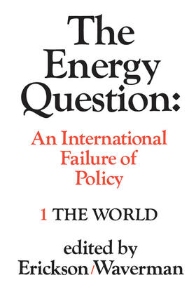Erickson / Waverman | The Energy Question Volume One: The World | E-Book | sack.de