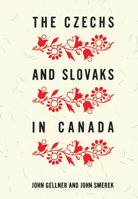 Gellner / Smerek |  The Czechs and Slovaks in Canada | eBook | Sack Fachmedien
