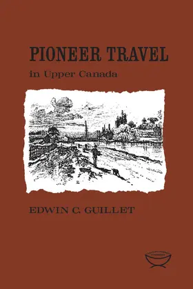 Guillet |  Pioneer Travel in Upper Canada | eBook | Sack Fachmedien