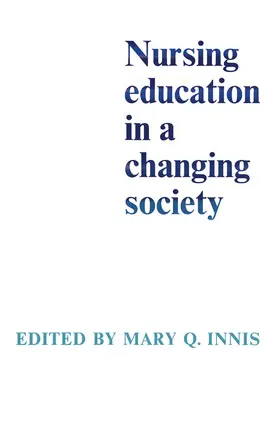 Innis |  Nursing Education in a Changing Society | eBook | Sack Fachmedien