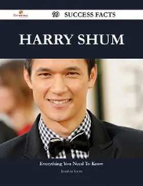 Lyons |  Harry Shum 99 Success Facts - Everything you need to know about Harry Shum | eBook | Sack Fachmedien