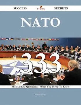 Garner |  NATO 333 Success Secrets - 333 Most Asked Questions On NATO - What You Need To Know | eBook | Sack Fachmedien