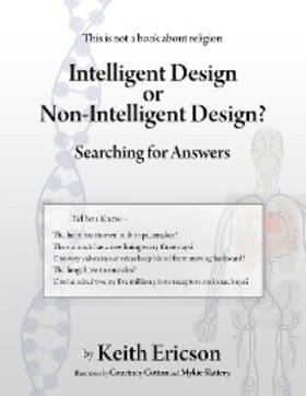 Ericson |  Intelligent Design or Non-Intelligent Design? | eBook | Sack Fachmedien