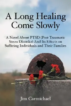 Carmichael |  A Long Healing Come Slowly | eBook | Sack Fachmedien