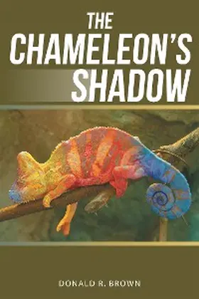 Brown |  The Chameleon'S Shadow | eBook | Sack Fachmedien