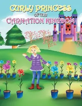 Green |  Curly Princess of the Carnation Kingdom | eBook | Sack Fachmedien