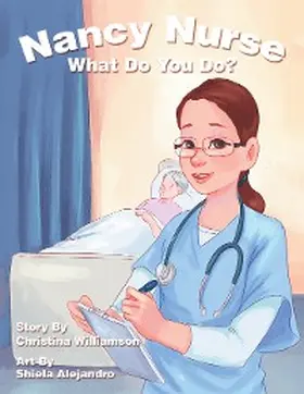 Williamson |  Nancy Nurse What Do You Do? | eBook | Sack Fachmedien