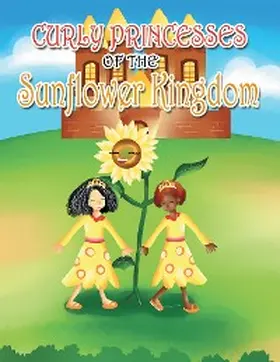 Green |  Curly Princesses of the Sunflower Kingdom | eBook | Sack Fachmedien