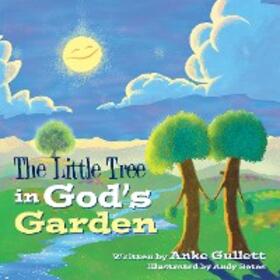 Gullett | The Little Tree in God’s Garden | E-Book | sack.de