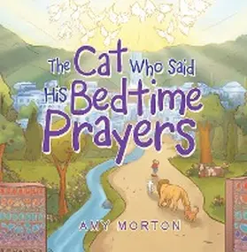 Morton |  The Cat Who Said His Bedtime Prayers | eBook | Sack Fachmedien