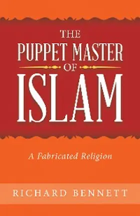 Bennett |  The Puppet Master of Islam | eBook | Sack Fachmedien
