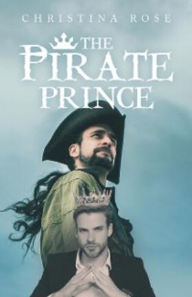 Rose | The Pirate Prince | E-Book | sack.de