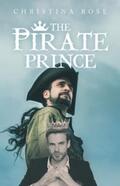 Rose |  The Pirate Prince | eBook | Sack Fachmedien