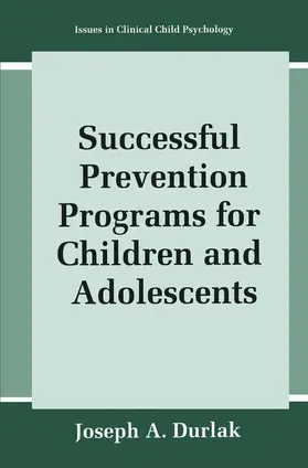 Durlak |  Successful Prevention Programs for Children and Adolescents | Buch |  Sack Fachmedien