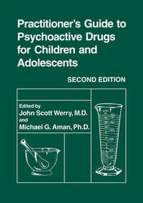 Werry / Aman | Practitioner’s Guide to Psychoactive Drugs for Children and Adolescents | E-Book | www.sack.de