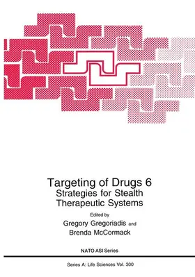 McCormack / Gregoriadis |  Targeting of Drugs 6 | Buch |  Sack Fachmedien