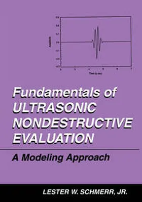 Schmerr Jr. | Fundamentals of Ultrasonic Nondestructive Evaluation | E-Book | sack.de