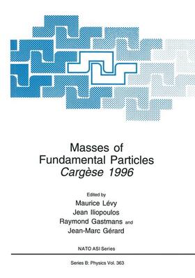 Lévy / Gérard / Liopoulos | Masses of Fundamental Particles | Buch | 978-1-4899-0244-3 | sack.de