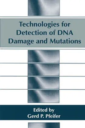 Pfeifer | Technologies for Detection of DNA Damage and Mutations | E-Book | www.sack.de