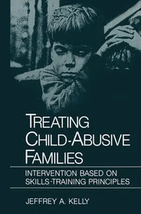 Kelly | Treating Child-Abusive Families | E-Book | sack.de