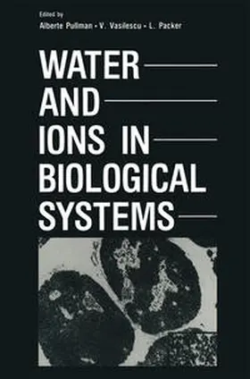 Pullman / Vasilescu / Packer |  Water and Ions in Biological Systems | eBook | Sack Fachmedien