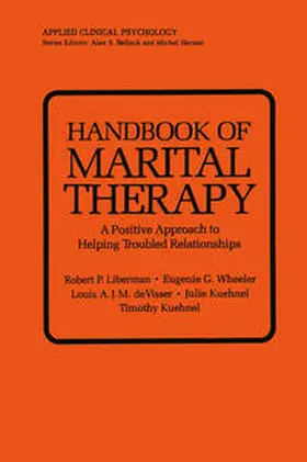 Liberman / Wheeler / de Visser | Handbook of Marital Therapy: A Positive Approach to Helping Troubled Relationships | E-Book | sack.de