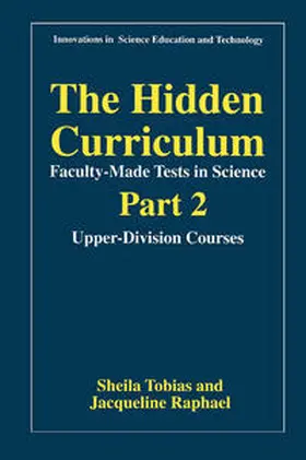 Tobias / Raphael |  The Hidden Curriculum—Faculty-Made Tests in Science | eBook | Sack Fachmedien