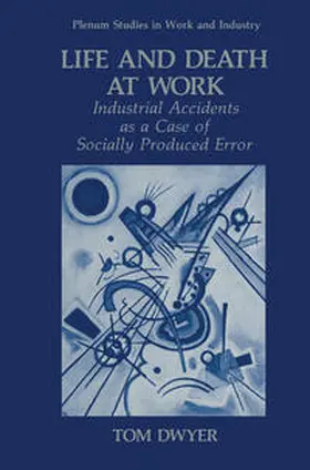 Dwyer |  Life and Death at Work | eBook | Sack Fachmedien