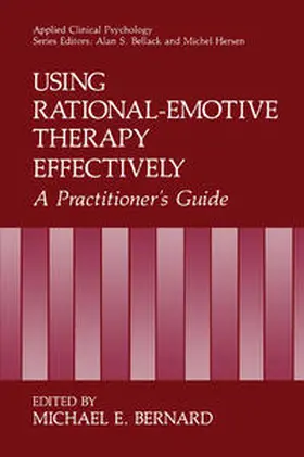 Bernard | Using Rational-Emotive Therapy Effectively | E-Book | sack.de