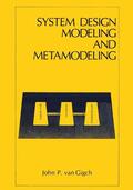 Gigch |  System Design Modeling and Metamodeling | Buch |  Sack Fachmedien