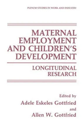 Gottfried |  Maternal Employment and Children’s Development | eBook | Sack Fachmedien