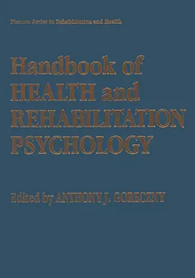 Goreczny |  Handbook of Health and Rehabilitation Psychology | Buch |  Sack Fachmedien