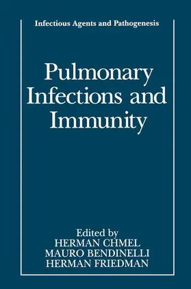 Chmel / Bendinelli / Friedman |  Pulmonary Infections and Immunity | Buch |  Sack Fachmedien