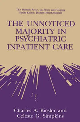 Kiesler / Simpkins |  The Unnoticed Majority in Psychiatric Inpatient Care | eBook | Sack Fachmedien