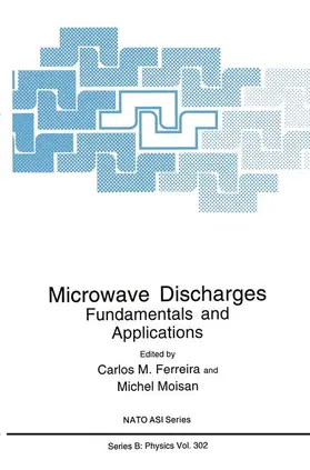 Ferreira / Moisan |  Microwave Discharges | Buch |  Sack Fachmedien