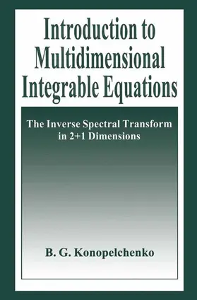 Konopelchenko |  Introduction to Multidimensional Integrable Equations | Buch |  Sack Fachmedien