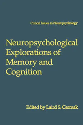 Cermak |  Neuropsychological Explorations of Memory and Cognition | eBook | Sack Fachmedien