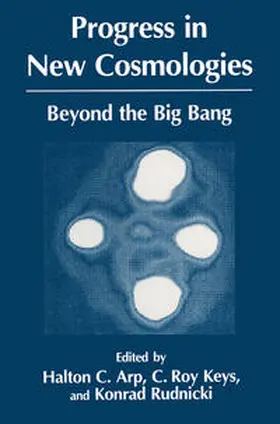 Arp / Keys / Rudnicki |  Progress in New Cosmologies | eBook | Sack Fachmedien