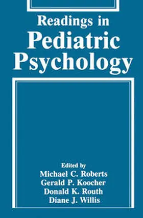 Roberts / Koocher / Routh | Readings in Pediatric Psychology | E-Book | www.sack.de