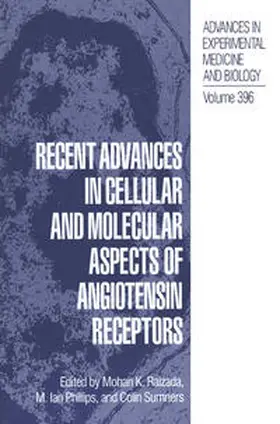 Raizada / Phillips / Sumners | Recent Advances in Cellular and Molecular Aspects of Angiotensin Receptors | E-Book | www.sack.de