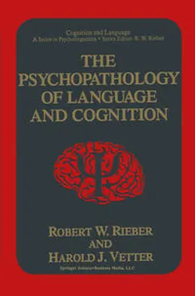 Rieber / Vetter |  The Psychopathology of Language and Cognition | eBook | Sack Fachmedien
