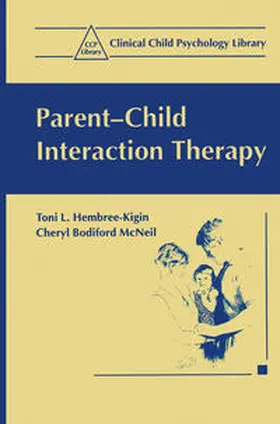 Hembree-Kigin / McNeil |  Parent—Child Interaction Therapy | eBook | Sack Fachmedien