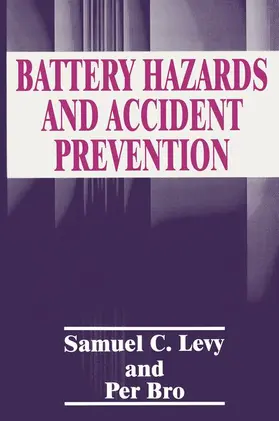 Levy / Bro |  Battery Hazards and Accident Prevention | Buch |  Sack Fachmedien
